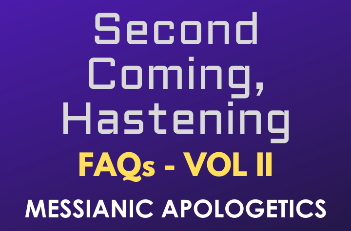 Second Coming, Hastening - FAQ