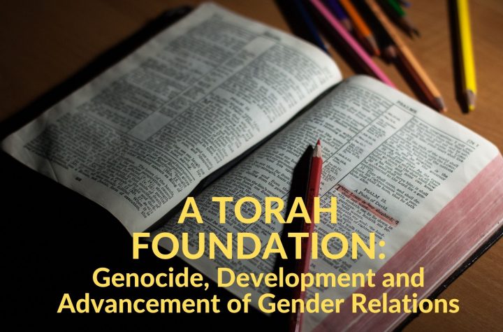 A Torah Foundation: Genocide, Development and Advancement of Gender Relations - Shabbat School