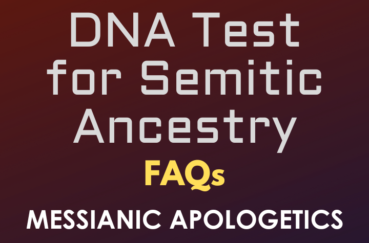 DNA Test for Semitic Ancestry - FAQ