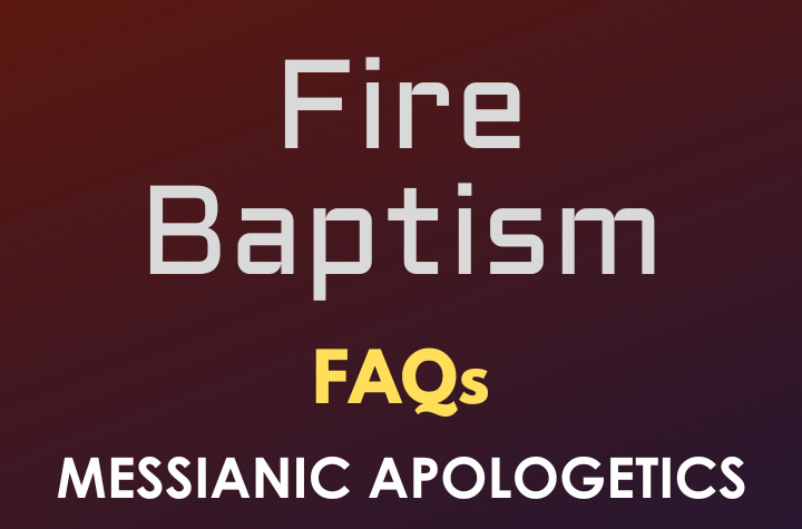 Fire Baptism - FAQ