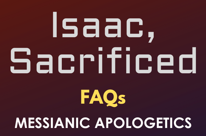 Isaac, Sacrificed - FAQ