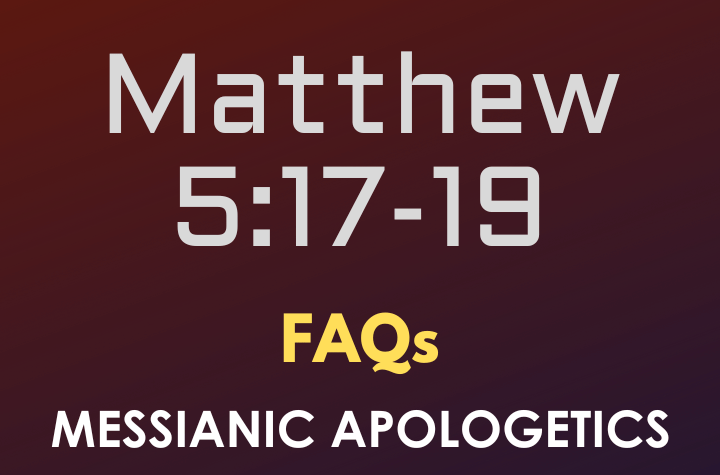 Matthew 5:17-19 - FAQ