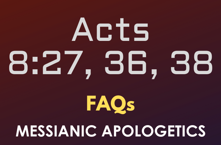 Acts 8:27, 36, 38 - FAQ
