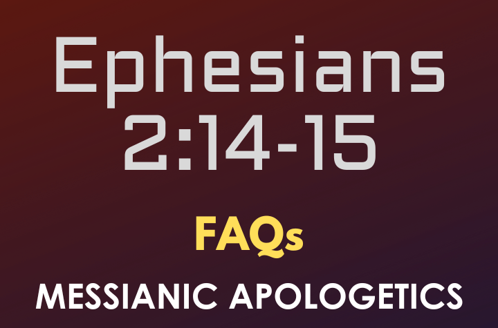 Ephesians 2:14-15 - FAQ