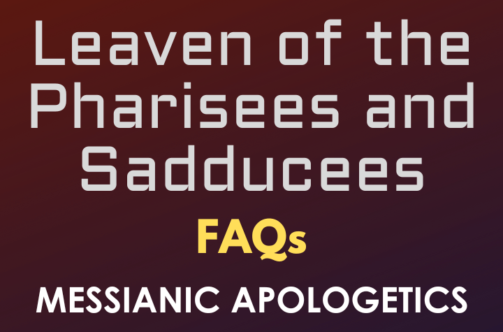 Leaven of the Pharisees and Sadducees - FAQ