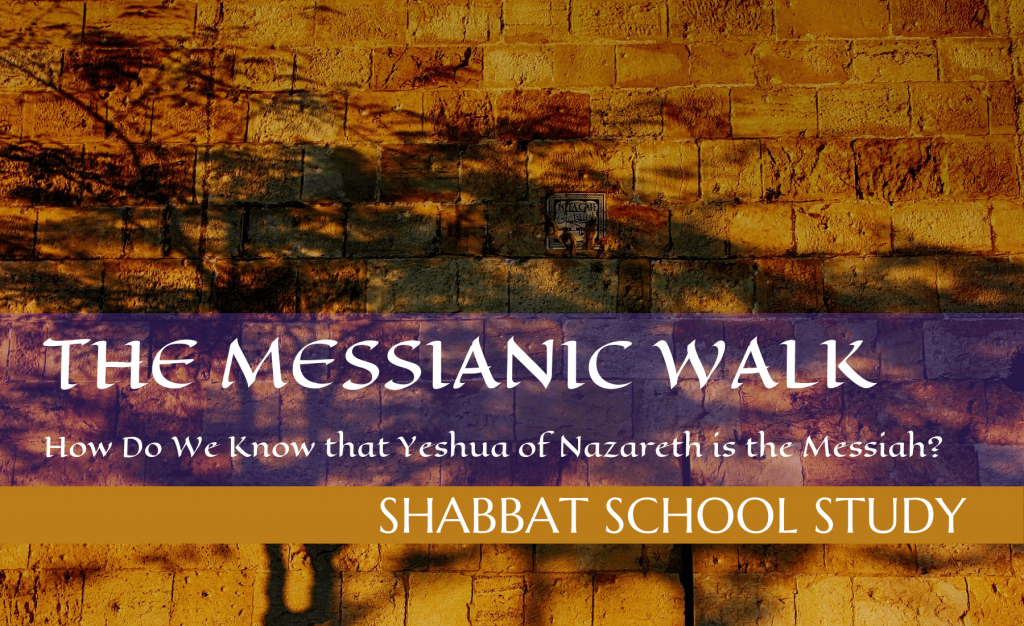 How Do We Know that Yeshua of Nazareth is the Messiah? - Shabbat School