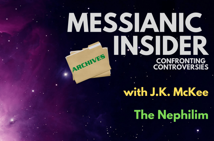 Confronting Controversies: The Nephilim - Messianic Insider