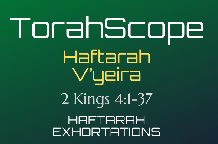 Haftarah V’yeira - 2 Kings 4:1-37
