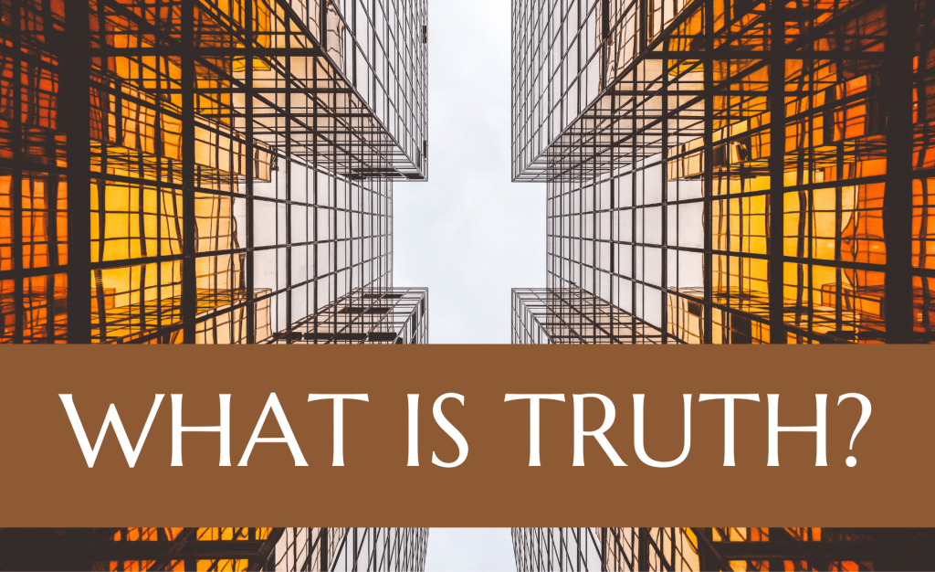 What is Truth? - November 2021 Outreach Israel News