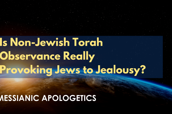 Is Non-Jewish Torah Observance Really Provoking Jews to Jealousy?