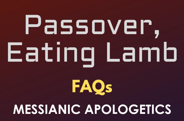 Passover, Eating Lamb - FAQ