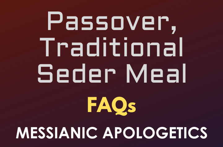 Passover, Traditional Seder Meal - FAQ
