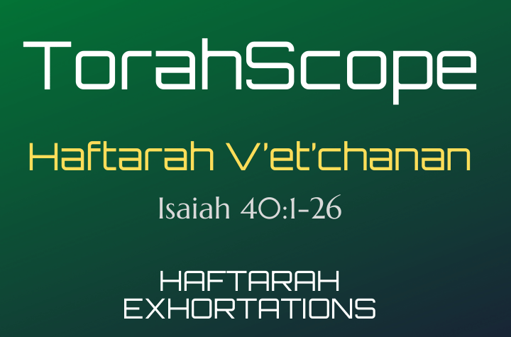 Haftarah V’et’chanan - Isaiah 40:1-26