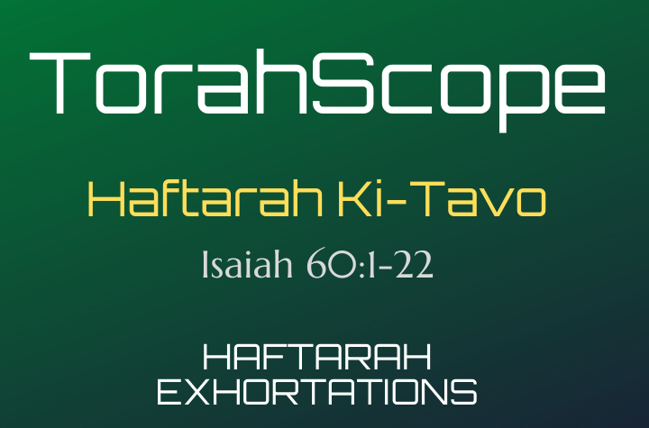 Haftarah Ki-Tavo - Isaiah 60:1-22