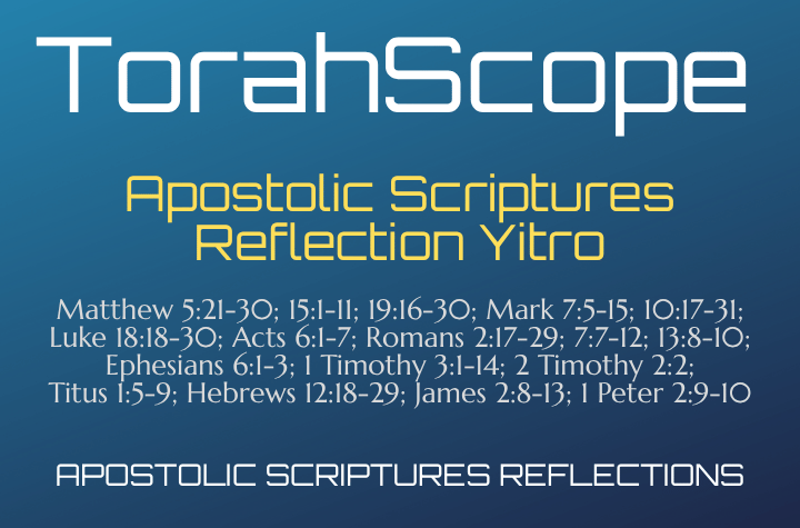 Apostolic Scriptures Reflection Yitro