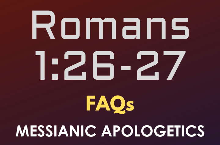 Romans 1:26-27 - FAQ