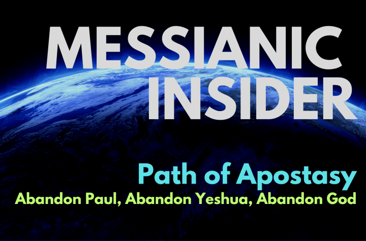 Path of Apostasy: Abandon Paul, Abandon Yeshua, Abandon God - Messianic Insider