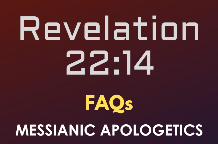 Revelation 22:14 - FAQ