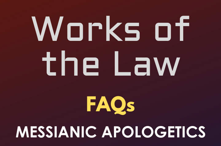 Works of the Law - FAQ