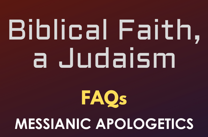 Biblical Faith, a Judaism - FAQ