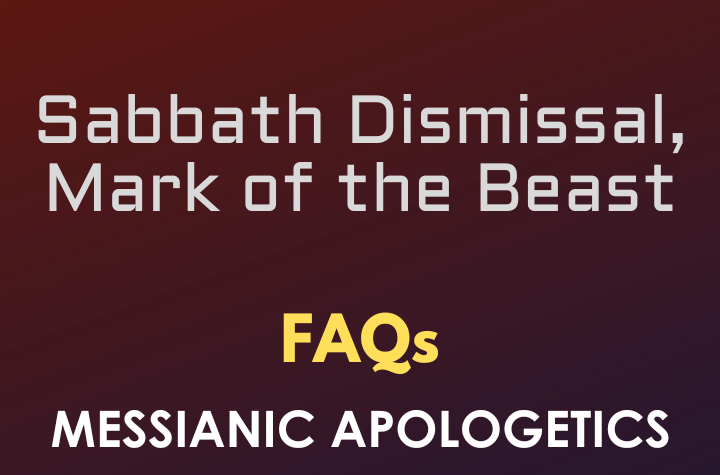 Sabbath Dismissal, Mark of the Beast - FAQ