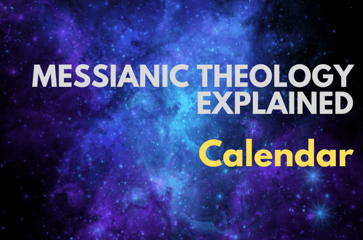 Calendar - Messianic Theology Explained