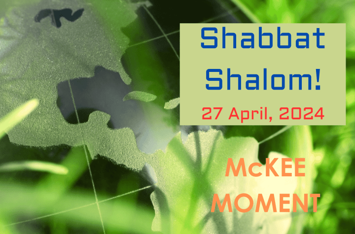 Shabbat Shalom! – McKee Moment