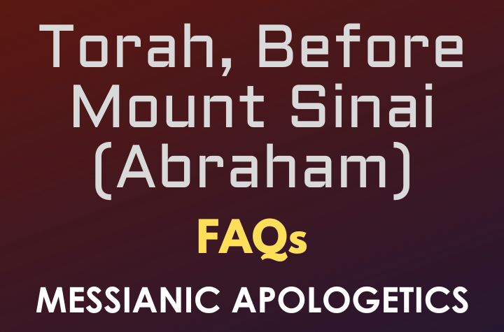 Torah, Before Mount Sinai (Abraham) - FAQ