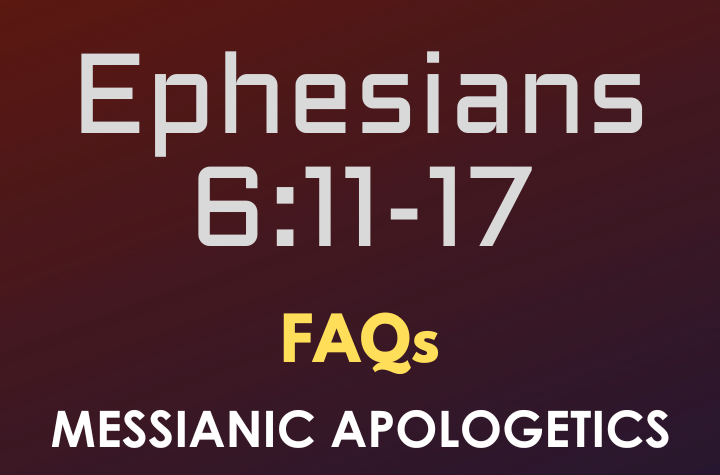 Ephesians 6:11-17 - FAQ