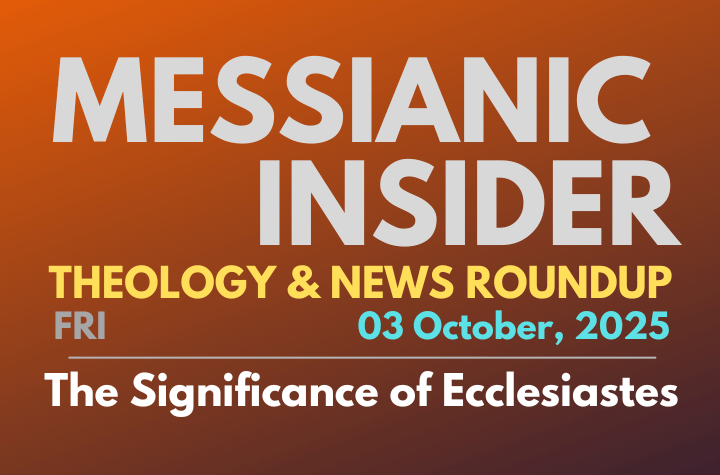 The Significance of Ecclesiastes - Messianic Insider 03 October, 2025
