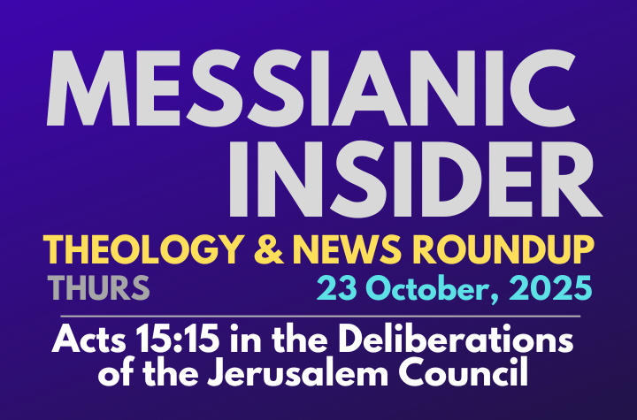 Acts 15:15 in the Deliberations of the Jerusalem Council - Messianic Insider 23 October, 2025
