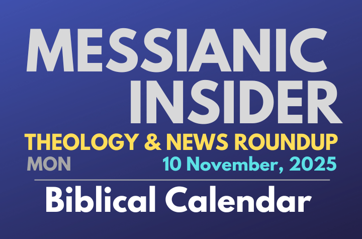 Biblical Calendar - Messianic Insider 10 November, 2025