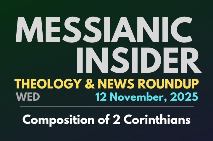 Composition of 2 Corinthians - Messianic Insider 12 November, 2025