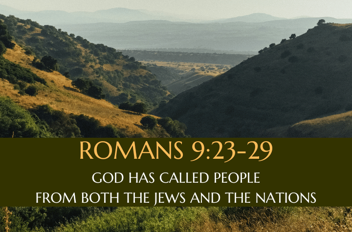 Romans 9:23-29: God Has Called People From Both the Jews and the Nations - January 2026 Outreach Israel News