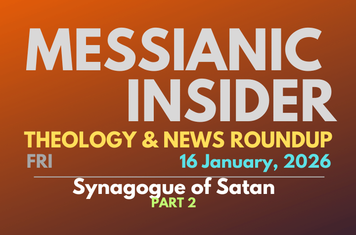 Synagogue of Satan - Part 2 - Messianic Insider 16 January, 2026