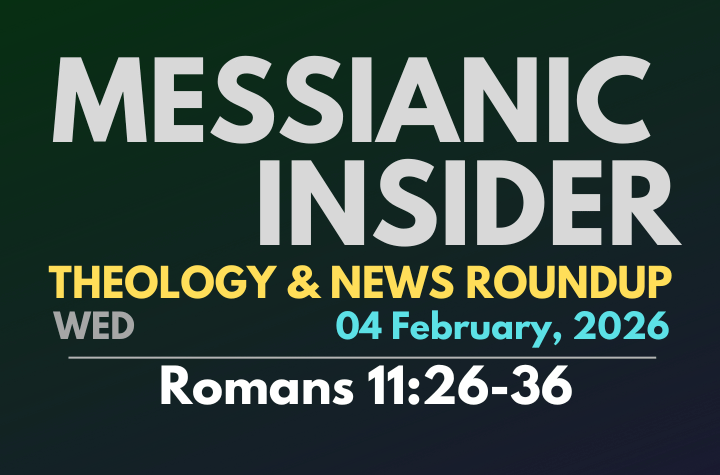 Romans 11:26-36 - Messianic Insider 04 February, 2026