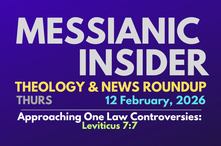 Approaching One Law Controversies: Leviticus 7:7 - Messianic Insider 12 February, 2026