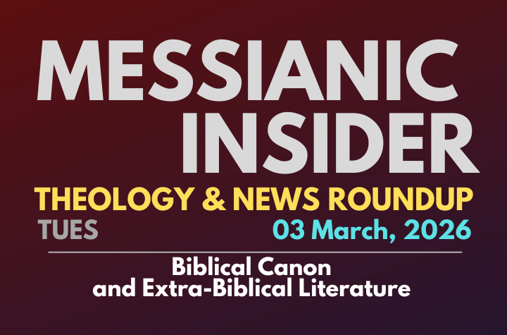 Biblical Canon and Extra-Biblical Literature - Messianic Insider 03 March, 2026