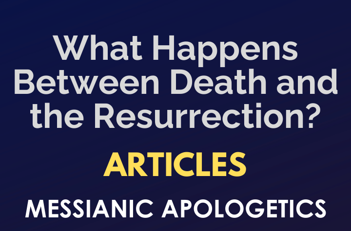 What Happens Between Death and the Resurrection?