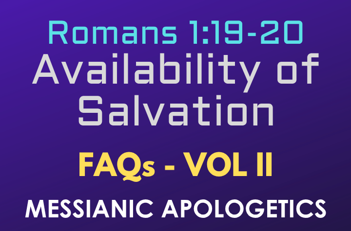 Romans 1:19-20, Availability of Salvation - FAQ